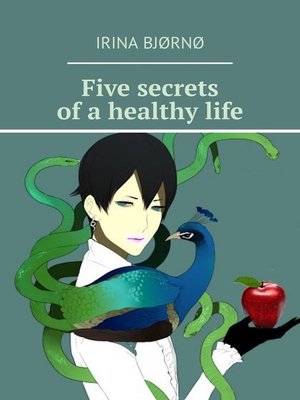 cover image of Five secrets of a healthy life